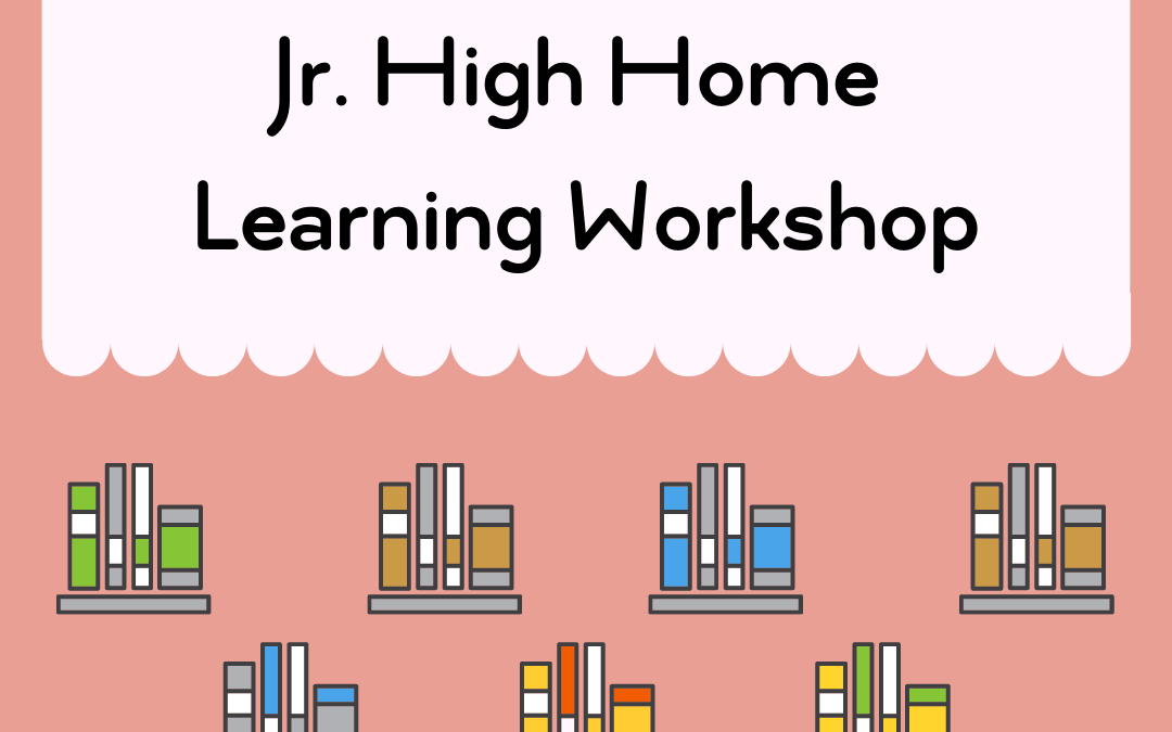 Get to know Jr. High’s Home Learning Workshop