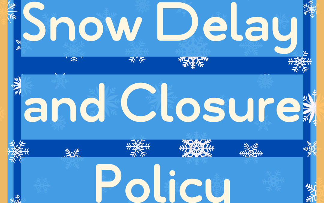 Snow Delay and Closure Policy