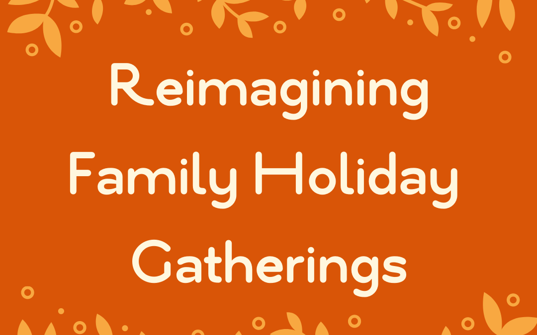 Reimagining a Family Thanksgiving