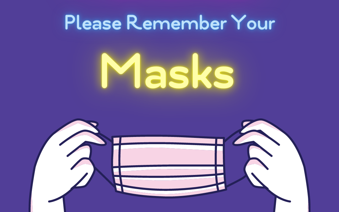 Parents: Please Wear Your Masks at Drop Off and Pick Up