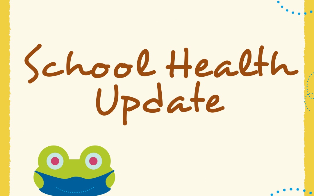 School Health Update & Clarifying Illness Protocol
