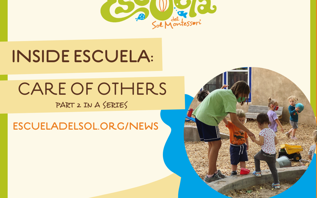 Inside Escuela: Care of Others – Part 2 in a Series