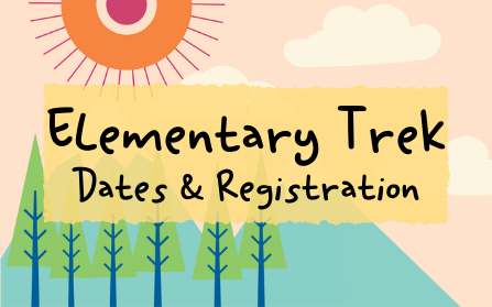 Elementary Treks: Dates and Registration