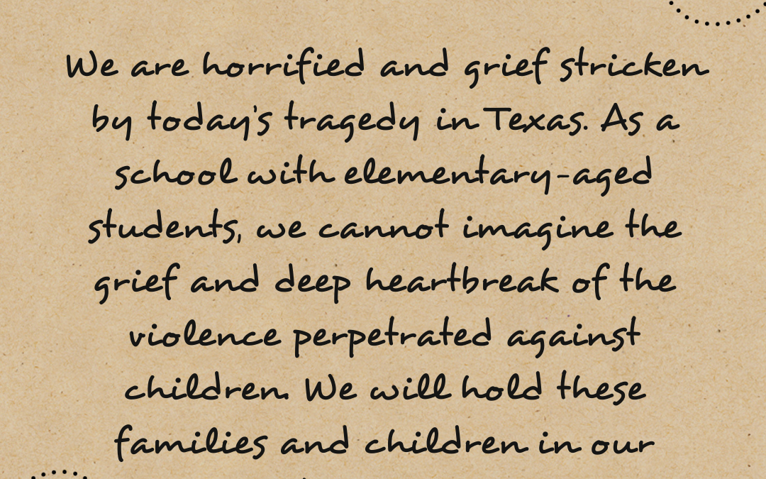 A Community Message: Today’s Tragedy in Texas