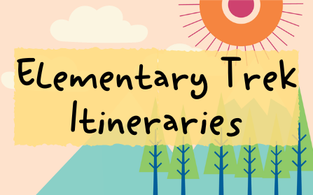 Elementary Trek Itineraries