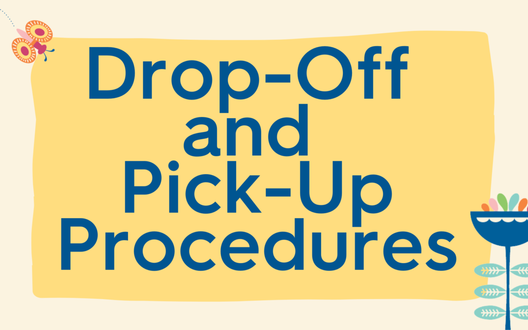 Drop-Off and Pick-Up Procedures