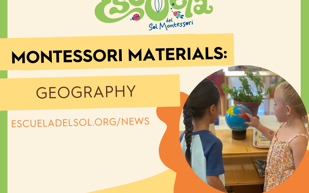 Inside Escuela: Montessori Materials – Geography