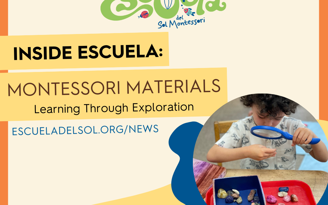 Inside Escuela: Montessori Materials – Learning Through Exploration
