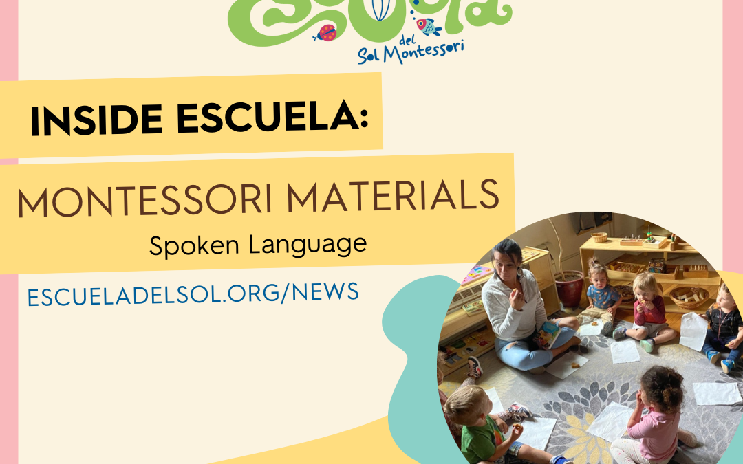 Inside Escuela: Montessori Materials – Spoken Language