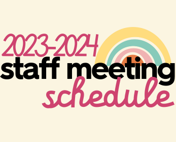 2023-2024 Staff Meeting Schedule